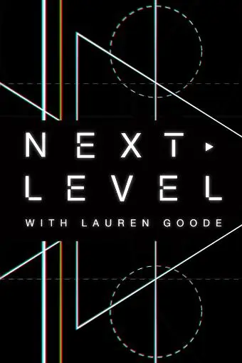 Next Level with Lauren Goode_peliplat