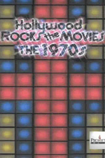 Hollywood Rocks the Movies: The 1970s_peliplat
