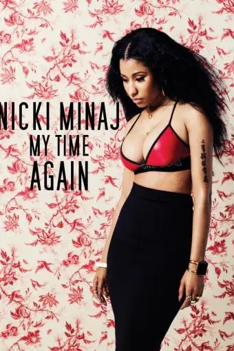 Nicki Minaj: My Time Again_peliplat