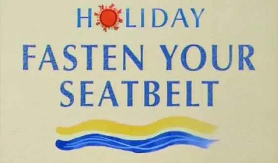 Holiday: Fasten Your Seatbelt_peliplat