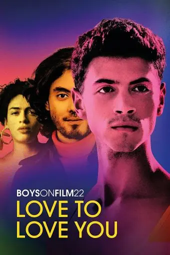 Boys on Film 22: Love to Love You_peliplat