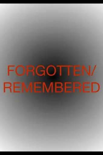 Forgotten/Remembered_peliplat