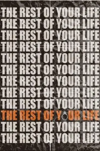 The Rest of Your Life_peliplat