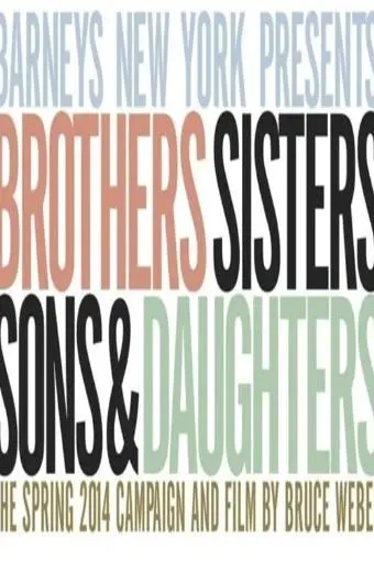 Brothers, Sisters, Sons, & Daughters: The Film_peliplat