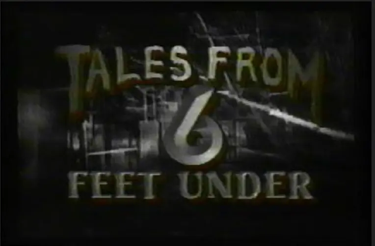 Tales from 6 Feet Under_peliplat