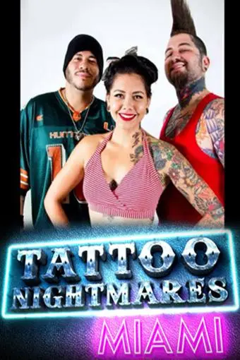 Tattoo Nightmares Miami_peliplat
