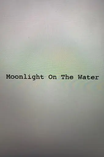 Moonlight on the Water_peliplat
