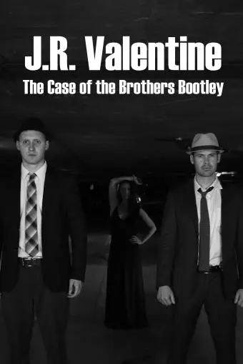 J.R. Valentine the Case of the Brothers Bootley_peliplat