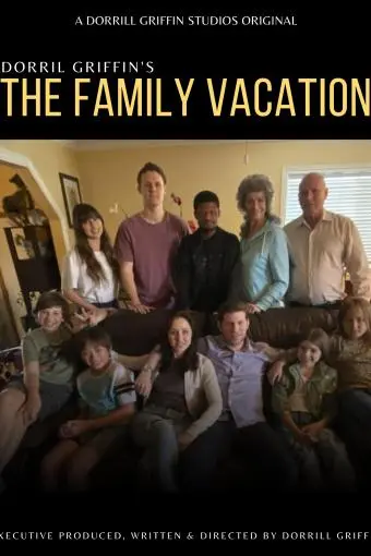 Dorrill Griffin's the Family Vacation_peliplat