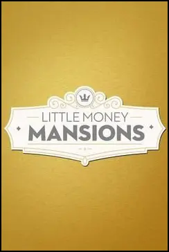 Little Money Mansions_peliplat