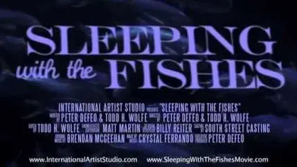 Sleeping with the Fishes_peliplat