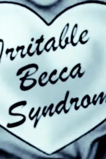 Irritable Becca Syndrome_peliplat