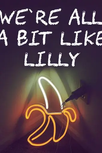 We're All a Bit Like Lilly_peliplat