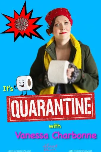 It's Quarantine with Vanessa Charbonne_peliplat