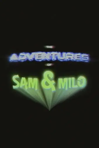 The Adventures of Sam & Milo_peliplat