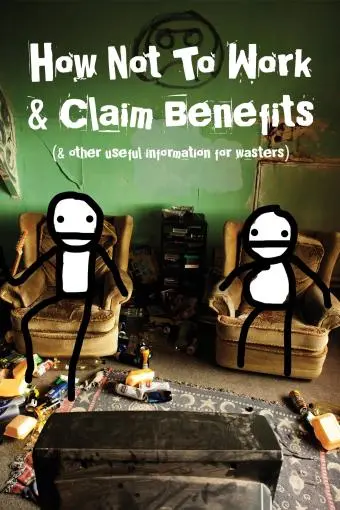 How Not to Work & Claim Benefits: (and Other Useful Information for Wasters)_peliplat