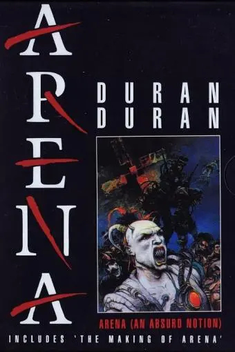 Duran Duran: Arena (An Absurd Notion)_peliplat