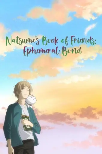 Natsume's Book of Friends the Movie: Ephemeral Bond_peliplat