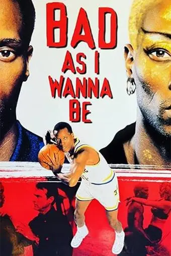 Bad As I Wanna Be: The Dennis Rodman Story_peliplat