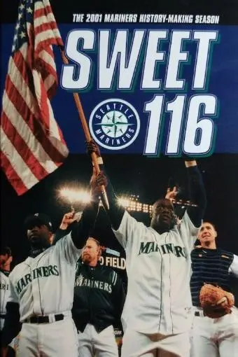 Sweet 116: The 2001 Seattle Mariners History Making Season_peliplat