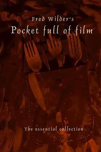 Fred Wilder's Pocket Full of Film: The Essential Collection_peliplat