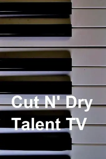 Cut N' Dry Talent TV_peliplat
