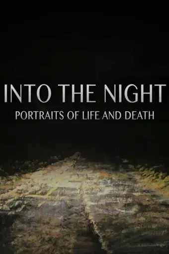 Into the Night: Portraits of Life and Death_peliplat