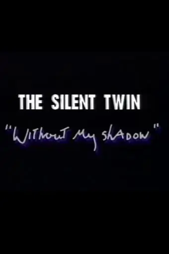 Silent Twins: Without My Shadow_peliplat