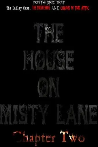 The House On Misty Lane: Chapter Two_peliplat
