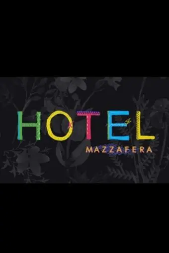 #HotelMazzafera_peliplat