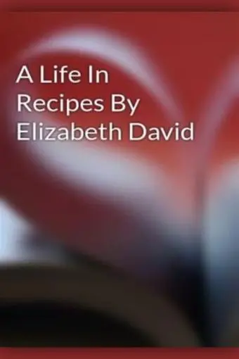 Elizabeth David: A Life in Recipes_peliplat