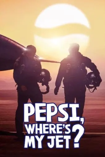 Pepsi, Where's My Jet?_peliplat