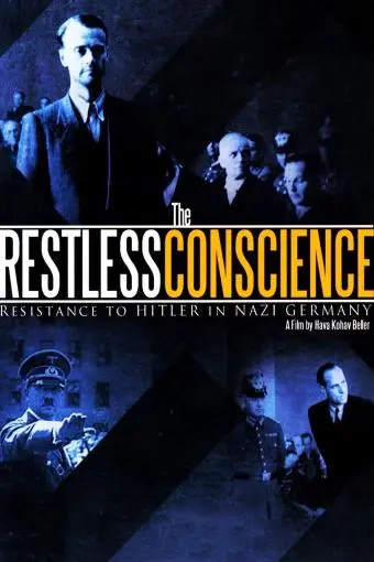The Restless Conscience: Resistance to Hitler Within Germany 1933-1945_peliplat