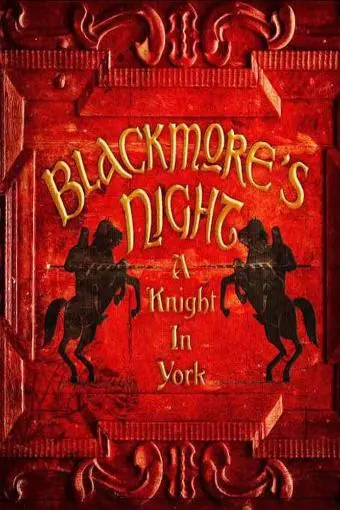 Blackmore's Night: A Knight in York_peliplat