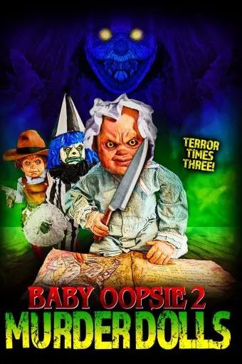 Baby Oopsie 2: Murder Dolls_peliplat