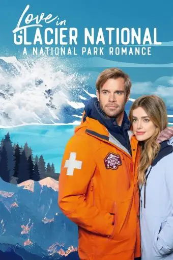 Love in Glacier National: A National Park Romance_peliplat
