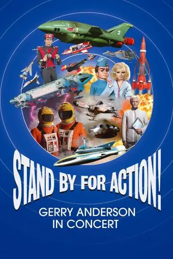 Stand by for Action! Gerry Anderson in Concert_peliplat