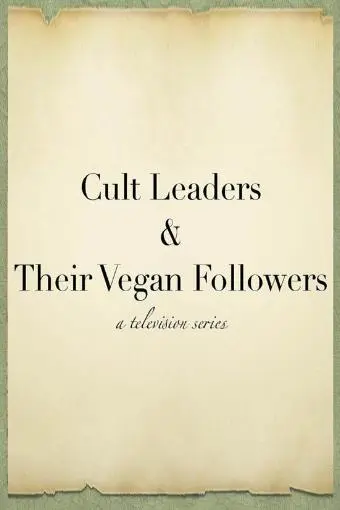 Cult Leaders & Their Vegan Followers_peliplat