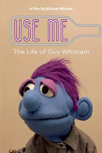 Use Me: The Life of Guy Whitcam_peliplat