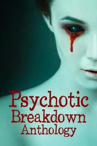 Psychotic Breakdown Anthology_peliplat
