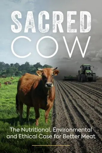 Sacred Cow: The Nutritional, Environmental and Ethical Case for Better Meat_peliplat