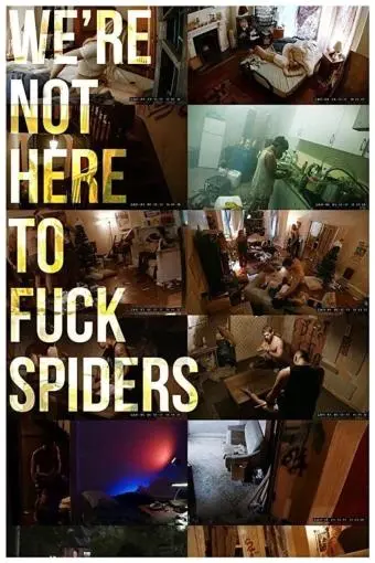 We're Not Here to Fuck Spiders_peliplat