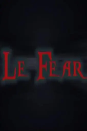 Le Fear_peliplat