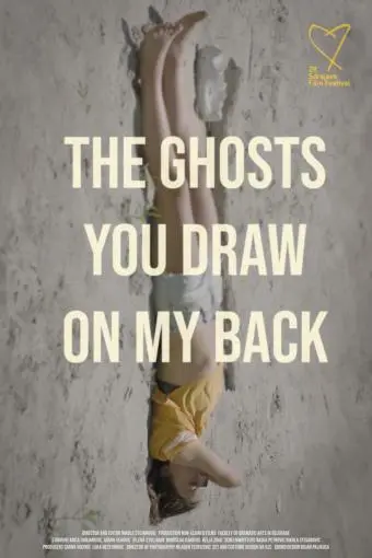 The Ghosts You Draw on My Back_peliplat