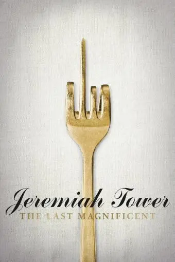 Jeremiah Tower: The Last Magnificent_peliplat