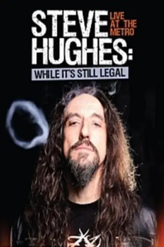 Steve Hughes: While It's Still Legal_peliplat