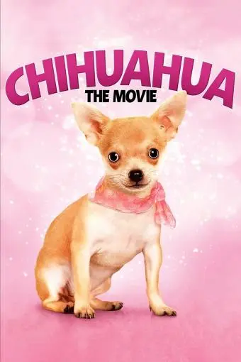 Chihuahua: The Movie_peliplat