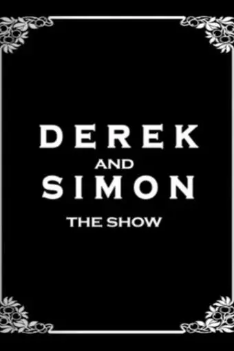 Derek and Simon: The Show_peliplat
