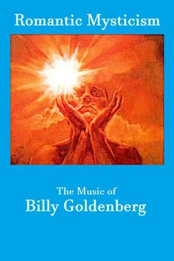 Romantic Mysticism: The Music of Billy Goldenberg_peliplat