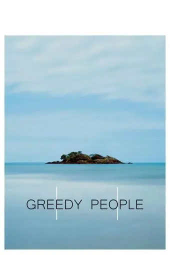 Greedy People_peliplat